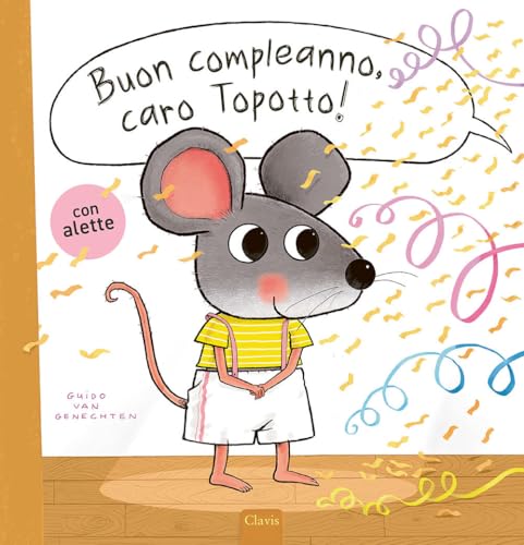 Buon Compleanno, Caro Topotto! Ediz. A Colori