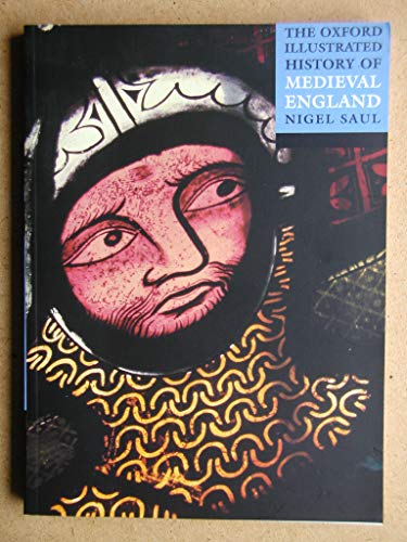 The Oxford Illustrated History Of Medieval England