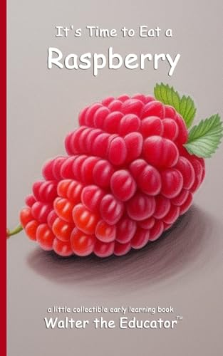 It'S Time To Eat A Raspberry