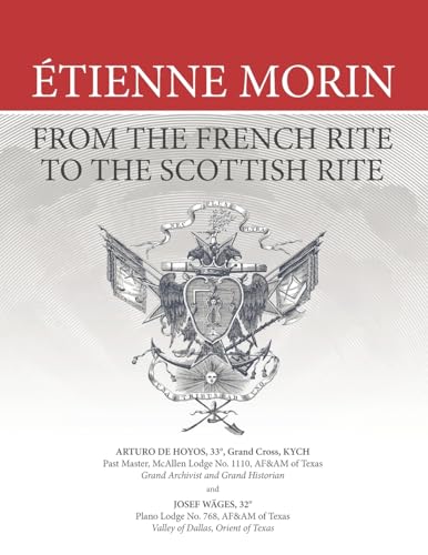 Étienne Morin: From The French Rite To The Scottish Rite