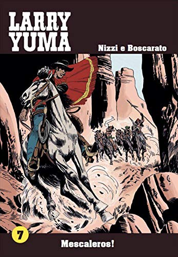 Mescaleros! Larry Yuma (Vol. 7)