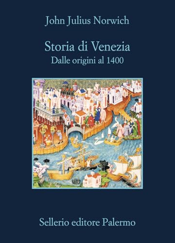 Storia Di Venezia. Dalle Origini Al 1400 (Vol.)