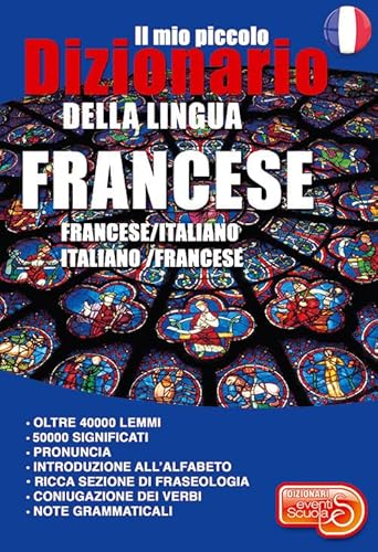 Il Mio Piccolo Dizionario Della Lingua Francese. Francese/Italiano. Italiano/Francese