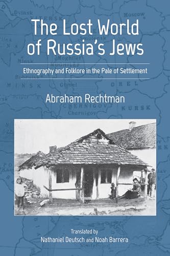 The Lost World Of Russia'S Jews: Ethnography And Folklore In The Pale Of Settlement