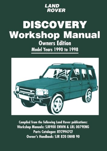Land Rover Discovery Workshop Manual Owners Edition Model Years 1990-1998: Owners Manual [Lingua Inglese]