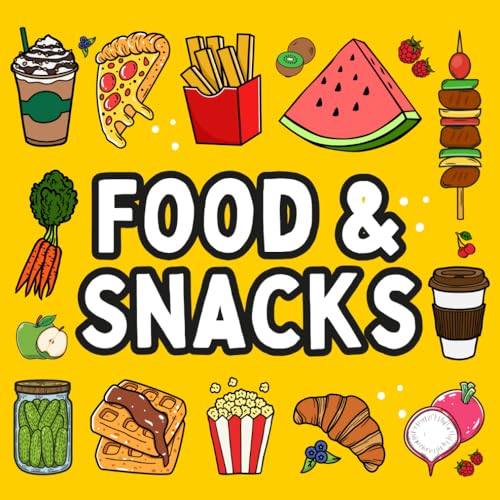 Food And Snacks Coloring Book: Bold And Easy Designs For Both Adults And Kids