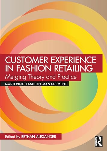 Customer Experience In Fashion Retailing: Merging Theory And Practice