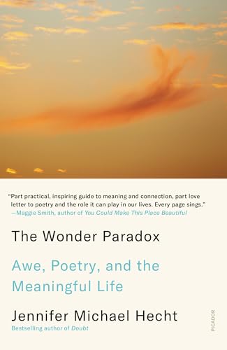 Wonder Paradox: Awe, Poetry, And The Meaningful Life