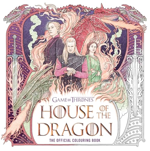 House Of The Dragon: The Official Colouring Book: The Perfect Gift For Game Of Thrones Fans