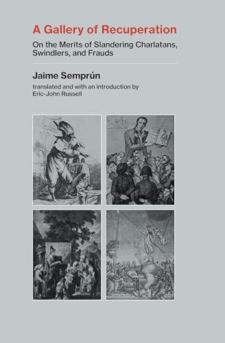 A Gallery Of Recuperation: On The Merits Of Slandering Charlatans, Swindlers, And Frauds
