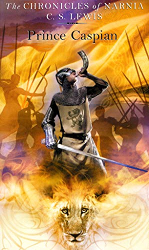 Prince Caspian: Book 4 In The Classic Children’S Fantasy Adventure Series