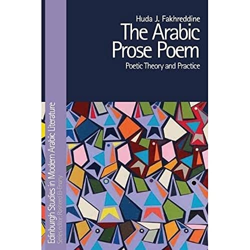The Arabic Prose Poem: Poetic Theory And Practice