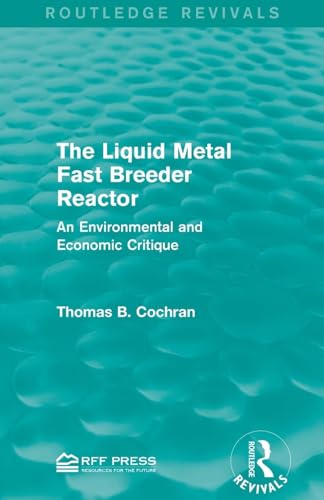 The Liquid Metal Fast Breeder Reactor: An Environmental And Economic Critique