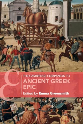 The Cambridge Companion To Ancient Greek Epic