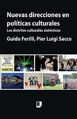 Nuevas Direcciones En Políticas Culturales: Los Distritos Culturales Sistémicos