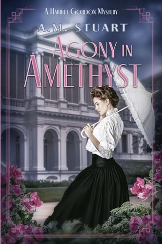 Agony In Amethyst: A Harriet Gordon Mystery: 5