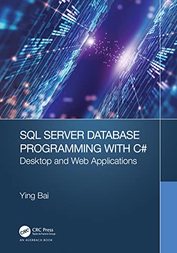 Sql Server Database Programming With C#: Desktop And Web Applications