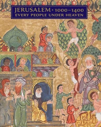 Jerusalem 1000-1400: Every People Under Heaven