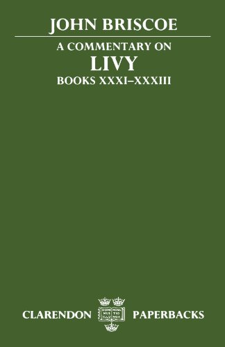 A Commentary On Livy: Books Xxxi-Xxxiii (Clarendon Paperbacks) (Bks.31-33)
