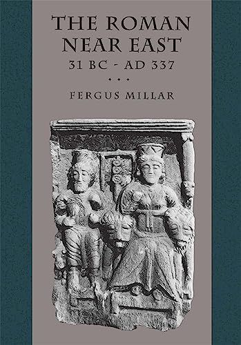 The Roman Near East: 31 Bc–Ad 337