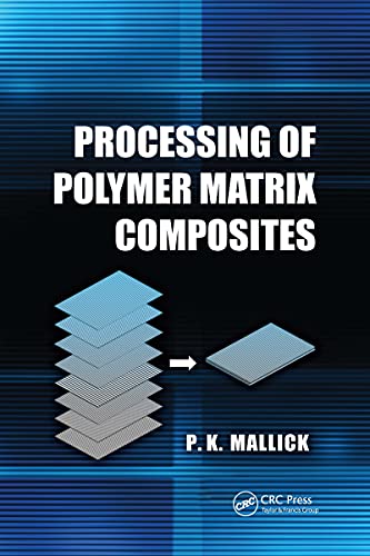 Processing Of Polymer Matrix Composites