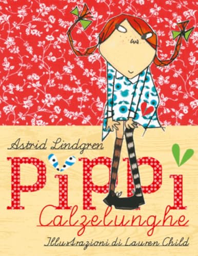 Pippi Calzelunghe. Ediz. Illustrata