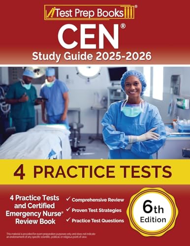Cen Study Guide 2025-2026: 4 Practice Tests And Certified Emergency Nurse Review Book [6Th Edition]