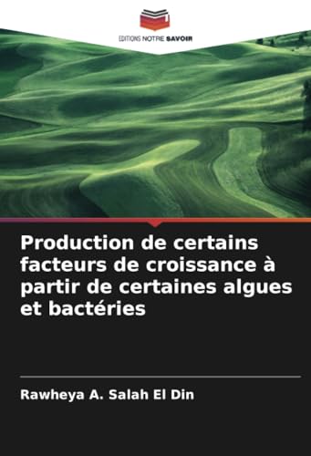Production De Certains Facteurs De Croissance À Partir De Certaines Algues Et Bactéries