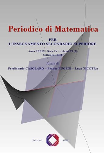 Periodico Di Matematica. Per L’Insegnamento Secondario (2024) (Vol. 6/3)