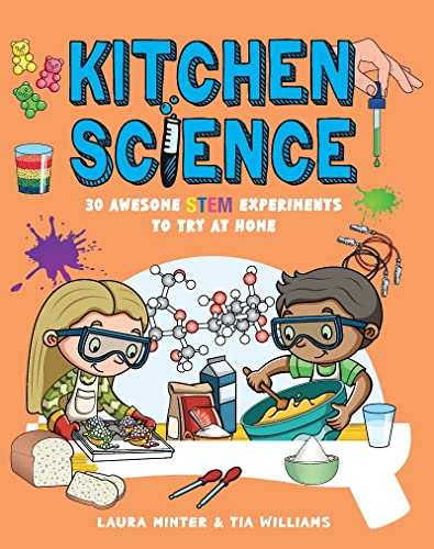 Kitchen Science: 30 Awesome Stem Experiments To Try At Home