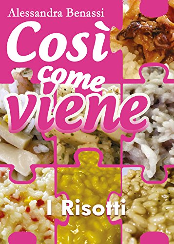 Così Come Viene: I Risotti