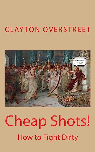 Cheap Shots: How To Fight Dirty