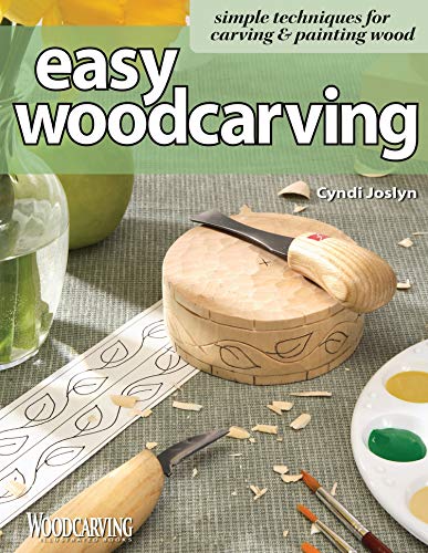 Easy Woodcarving: Simple Techniques For Carving And Painting Wood