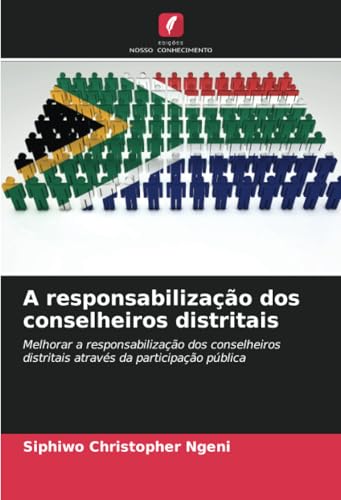 A Responsabilização Dos Conselheiros Distritais: Melhorar A Responsabilização Dos Conselheiros Distritais Através Da Participação Pública