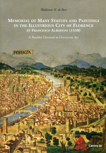 Memorial Of Many Statues And Paintings In The Illustrious City Of Florence By Francesco Albertini (1510). A Booklet Devoted To Florentine Art. Ediz. I