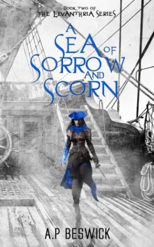 A Sea Of Sorrow And Scorn: 02
