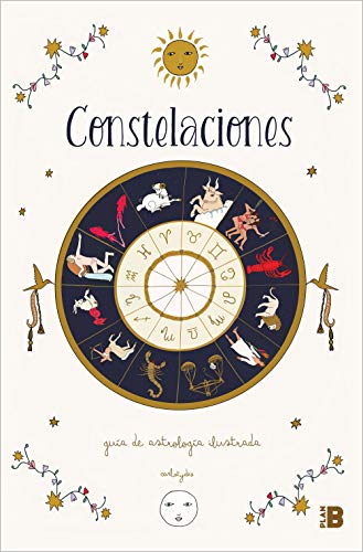 Constelaciones/ Constellations: Guia Ilustrada De Astrologia