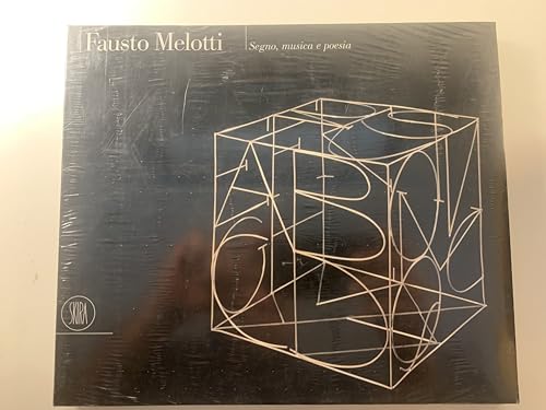Fausto Melotti. Segno, Musica E Poesia. Ediz. Illustrata