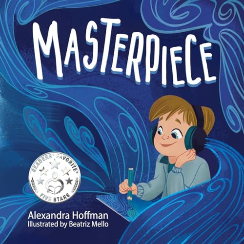 Masterpiece: An Inclusive Kids Book Celebrating A Child On The Autism Spectrum