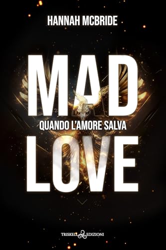 Mad Love. Quando L'Amore Salva