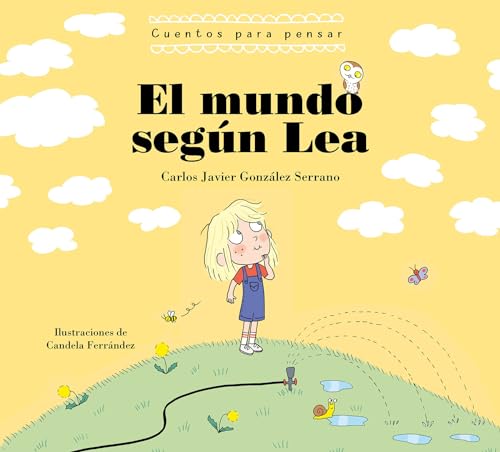El Mundo Según Lea / The World According To Leah: Cuentos Para Pensar/ Stories To Think About