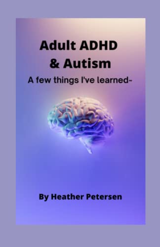Adult Adhd & Autism: A Few Things I'Ve Learned~