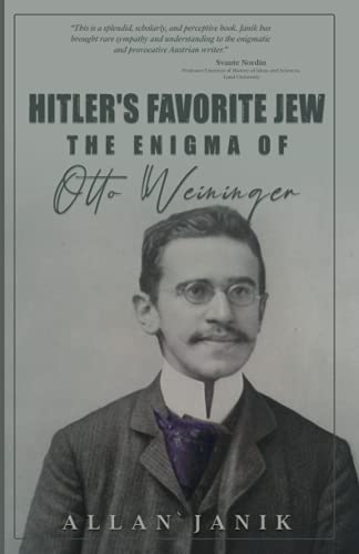 Hitler'S Favorite Jew: The Enigma Of Otto Weininger