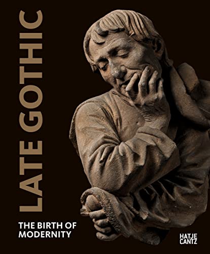 Late Gothic: The Birth Of Modernity