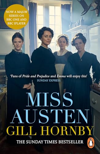 Miss Austen: The #1 Bestseller And One Of The Best Novels Of The Year According To The Times And Observer