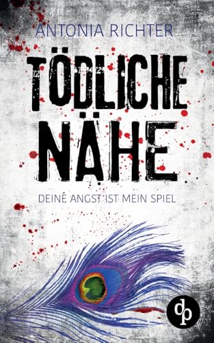 Tödliche Nähe: Deine Angst Ist Mein Spiel