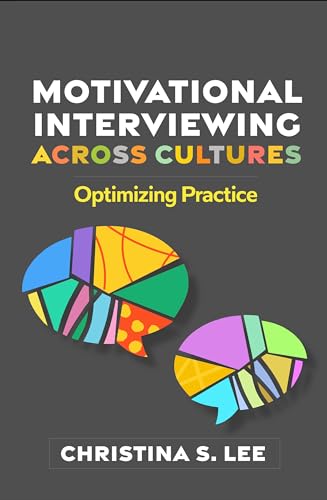 Motivational Interviewing Across Cultures: Optimizing Practice