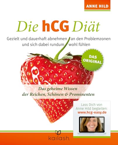 Die Hcg Diät: Gezielt Und Dauerhaft Abnehmen An Den Problemzonen Und Sich Dabei Rundum Wohl Fühlen. Das Original - Das Geheime Wissen Der Reichen, Sch