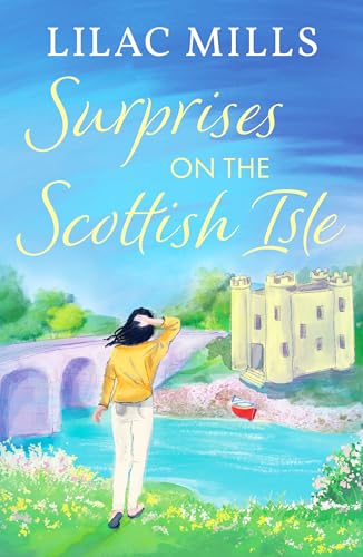 Surprises On The Scottish Isle: A Feel-Good Escapist Scottish Romance (Coorie Castle Crafts, 1): A Brand New Feel-Good Escapist Scottish Romance Set O