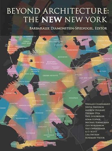 Beyond Architecture: The New New York: 60 Years Of New York City Historic Preservation: Its Influence And Its Future